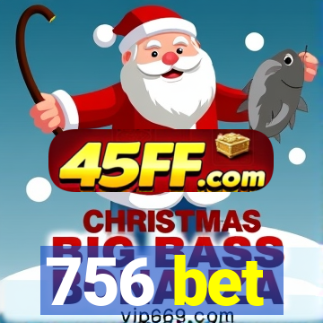 756 bet